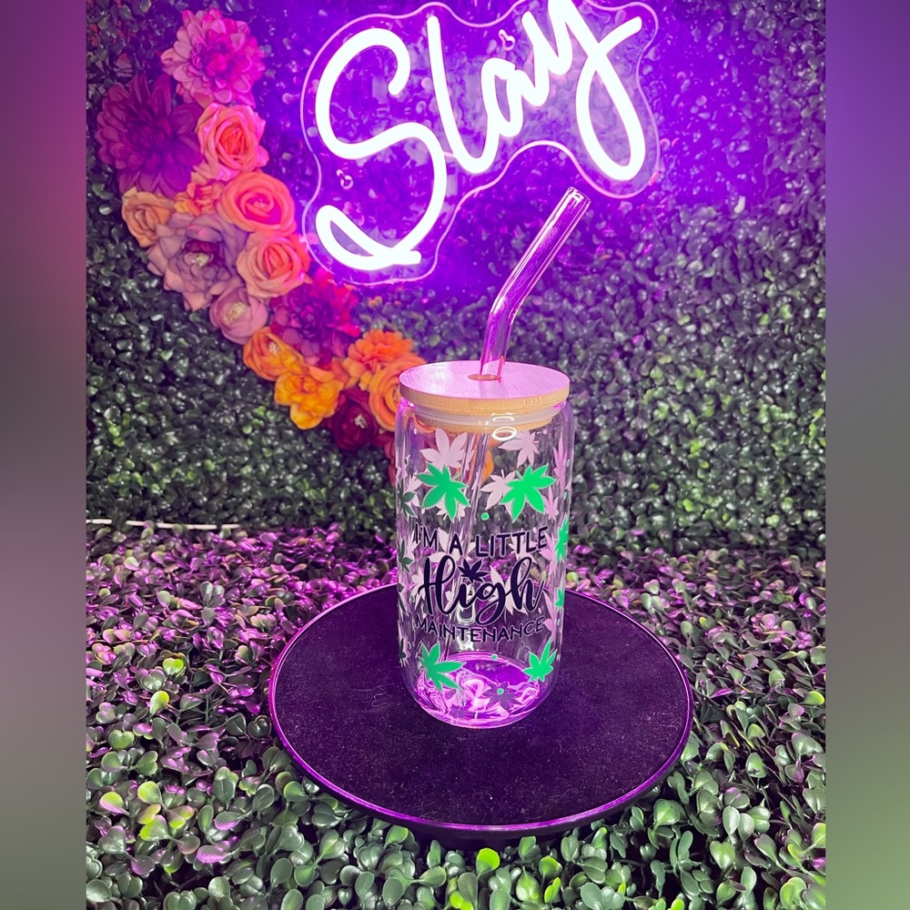 Handcrafted I’m High Maintenance Glass Tumbler